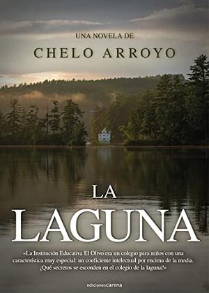 La Laguna by Chelo Arroyo Bote