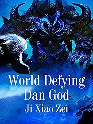 World Defying Dan God: Volume 2 by Babel Novel, Ji XiaoZei
