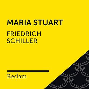 Maria Stuart by Friedrich Schiller