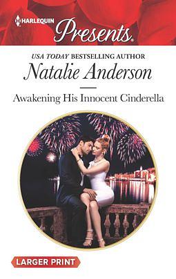 Awakening His Innocent Cinderella by Natalie Anderson