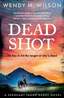 Dead Shot by Wendy M. Wilson