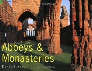 Country Series: Abbeys & Monasteries by Derry Brabbs