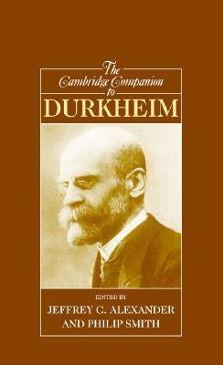 The Cambridge Companion to Durkheim by 