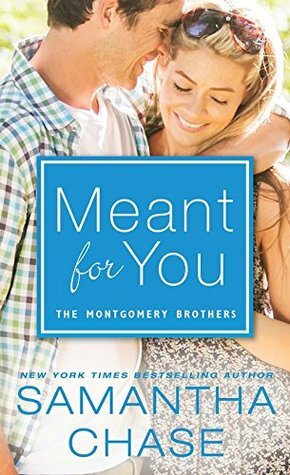 Meant for You by Samantha Chase