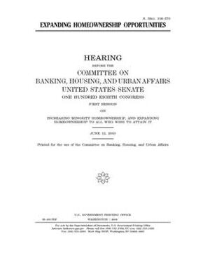 Expanding homeownership opportunities by Committee on Banking Housing (senate), United States Congress, United States Senate