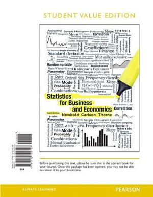 Statistics for Business and Economics, Student Value Edition by Betty Thorne, William Carlson, Paul Newbold