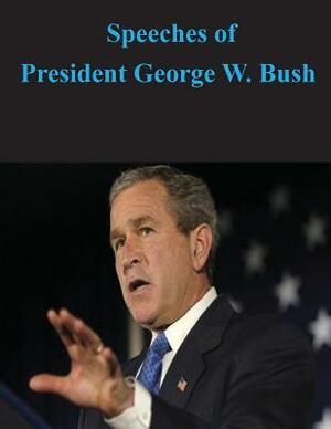 Speeches of President George W. Bush by Executive Office of the President