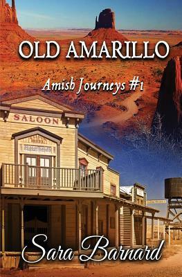 Old Amarillo by Sara (Barnard) Harris