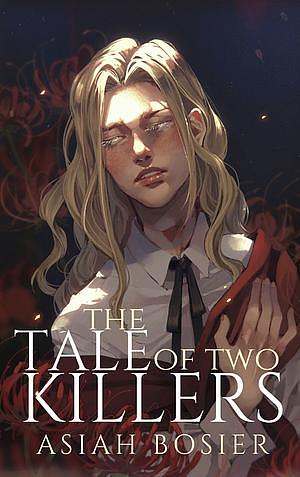 The Tale of Two Killers by Asiah Bosier