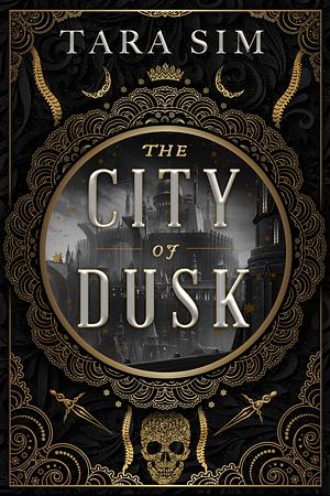 The City of Dusk by Tara Sim