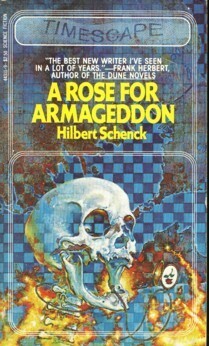 A Rose for Armageddon by Hilbert Schenck