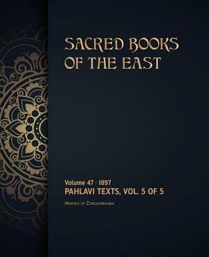 Pahlavi Texts: Volume 5 of 5 by Max Muller