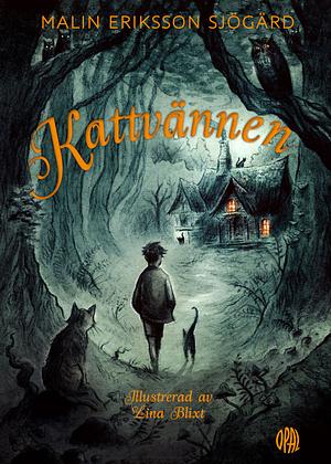 Kattvännen by Malin Eriksson Sjögärd