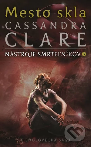 Mesto skla by Cassandra Clare