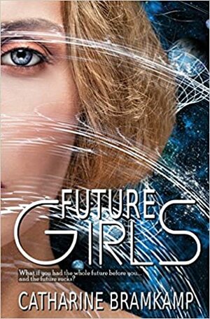 Future Girls by Catharine Bramkamp
