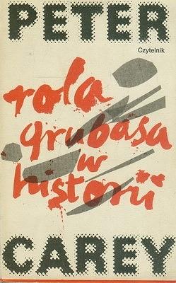 Rola grubasa w historii by Peter Carey