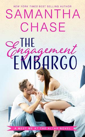 The Engagement Embargo by Samantha Chase