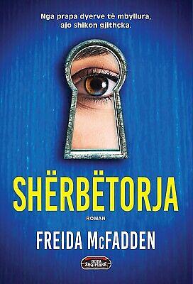 Shërbëtorja: roman by Freida McFadden