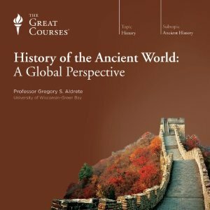 History Of The Ancient World: A Global Perspective by Gregory S. Aldrete
