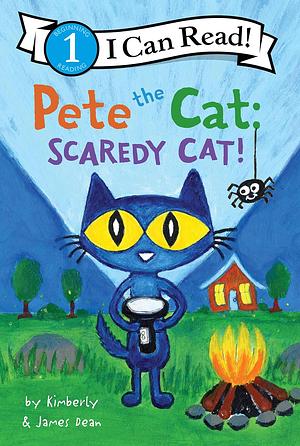 Pete the Cat: Scaredy Cat! by Kimberly Dean