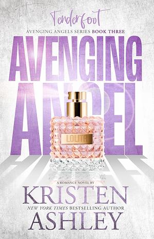 Avenging Angels: Tenderfoot by Kristen Ashley