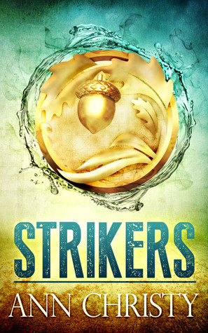Strikers (Strikers #1) by Ann Christy