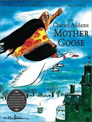 The Charles Addams Mother Goose by Charles Addams