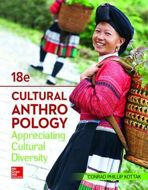 Cultural Anthropology Loose Leaf Edition by Conrad Phillip Kottak