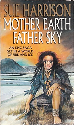 Mother Earth, Father Sky by Sue Harrison