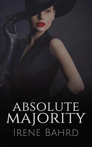 Absolute Majority by Irene Bahrd