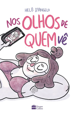 Nos olhos de quem vê by Helô  D’Angelo