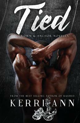 Tied: A Crown and Anchor Novella by Kerri Ann