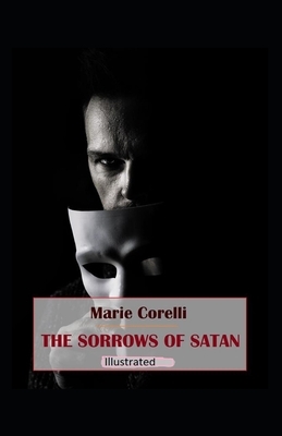 The Sorrows of Satan Illustrated by Marie Corelli