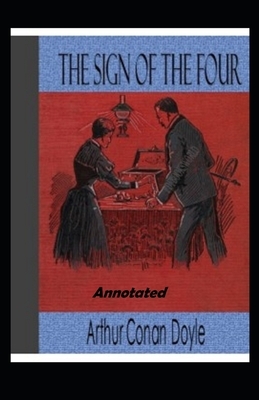 The Sign of the Four Annotated by Arthur Conan Doyle
