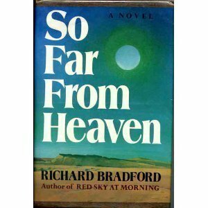 So Far from Heaven by Richard Bradford