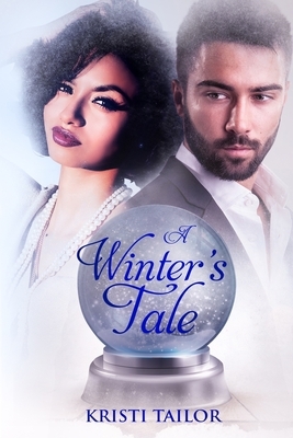 A Winter's Tale Series: A Winter's Tale Series Volume 1 (Books 1-4) by Kristi Tailor
