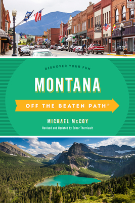 Montana Off the Beaten Path(r): Discover Your Fun by 
