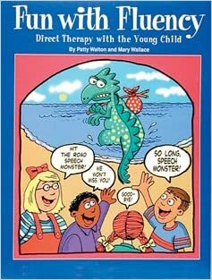 Fun With Fluency: Direct Therapy With The Young Child by Mary Wallace, Patty Walton