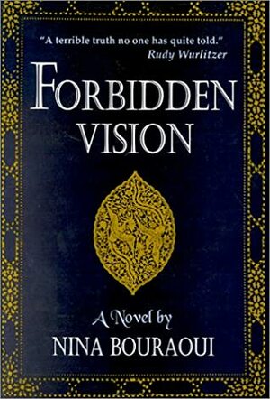 Forbidden Vision by Nina Bouraoui