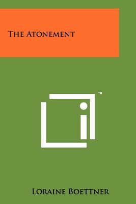 The Atonement by Loraine Boettner