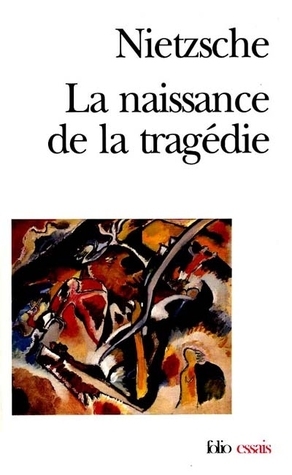 La Naissance de la tragédie by Friedrich Nietzsche