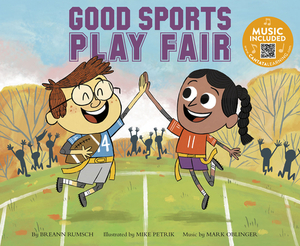 Good Sports Play Fair by Breann Rumsch