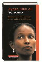 Yo acuso: Defensa de la emancipación de las mujeres musulmanas by Ayaan Hirsi Ali