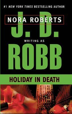 Holiday in Death by J.D. Robb, Nora Roberts