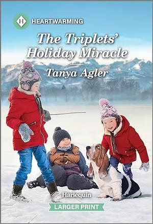 The Triplets' Holiday Miracle: A Clean and Uplifting Romance by Tanya Agler