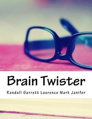 Brain Twister by Laurence M. Janifer, Randall Garrett