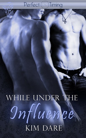 While Under the Influence by Kim Dare