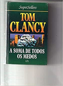 A Soma de Todos os Medos by Tom Clancy