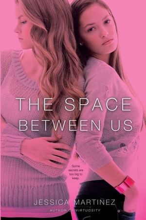 The Space Between Us by Jessica Martinez