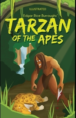 Tarzan of the Apes Illustrated by Edgar Rice Burroughs